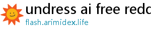 undress ai free reddit